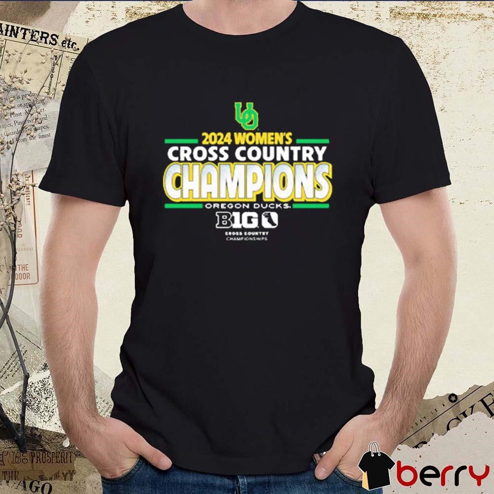 Oregon Ducks 2024 Big Ten Women’s Cross Country Champions t-shirt