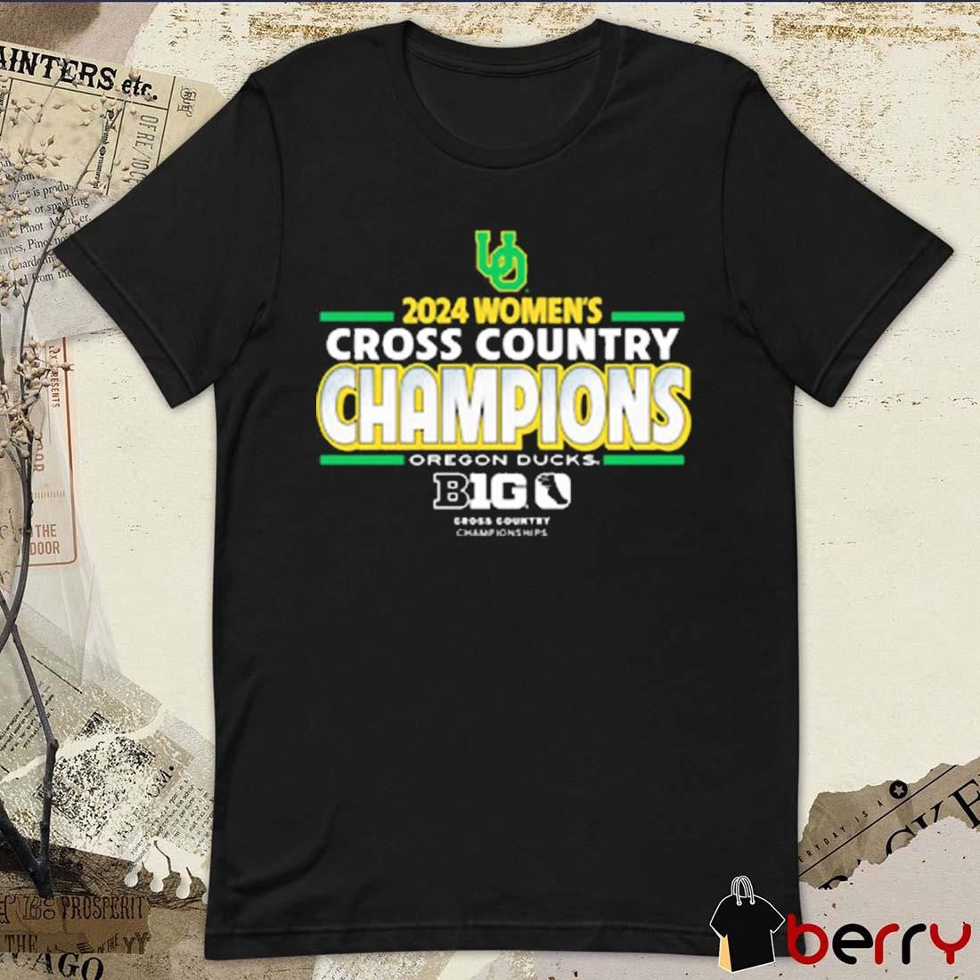 Oregon Ducks 2024 Big Ten Women’s Cross Country Champions t-shirt