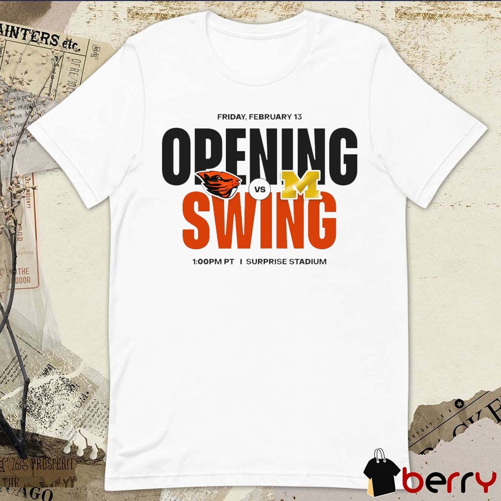 Oregon State Vs Michigan Opening Swing Friday, February 13, 2026 Surprise Stadium t-shirt