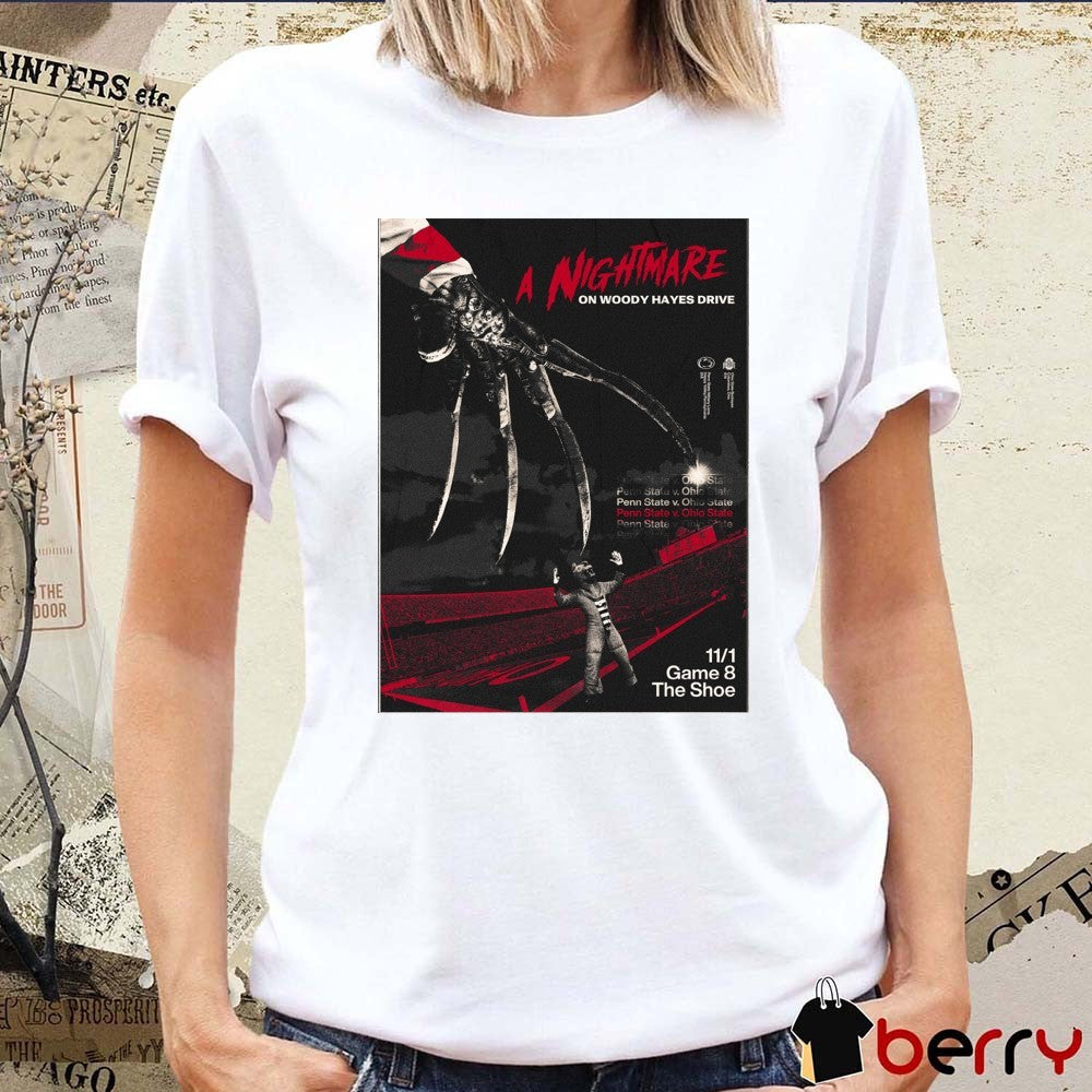 Penn State Vs Ohio State A Nightmare On Woody Hayes Drive November 1 2025 Game 8 The Shoe Poster t-shirt