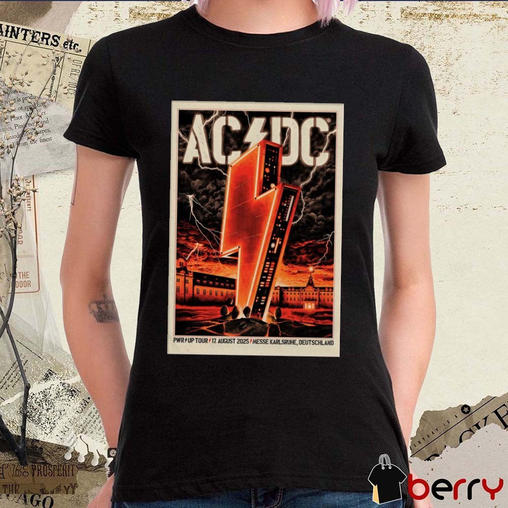 Poster AC DC PWR UP Tour Messe Karlsruhe Deutschland August 17 2025 t-shirt