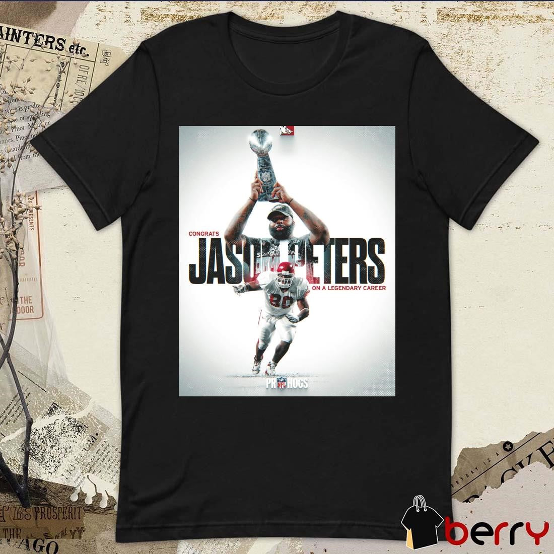 Poster Arkansas Razorback Football Congrats Jason Peters On A Legendary Career Pro Football Hall of Fame 2025 t-shirt