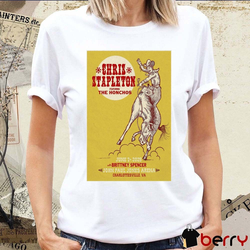 Poster Chris Stapleton At John Paul Jones Arena in Charlottesville VA On June 7 2025 t-shirt