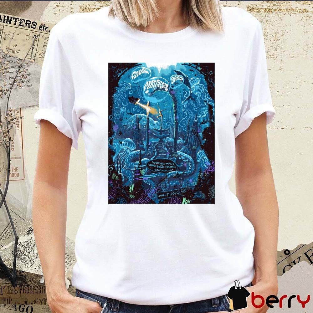 Poster Dave Matthews Band Northwell Health At Jones Beach Theater Wantagh NY June 11 2025 t-shirt