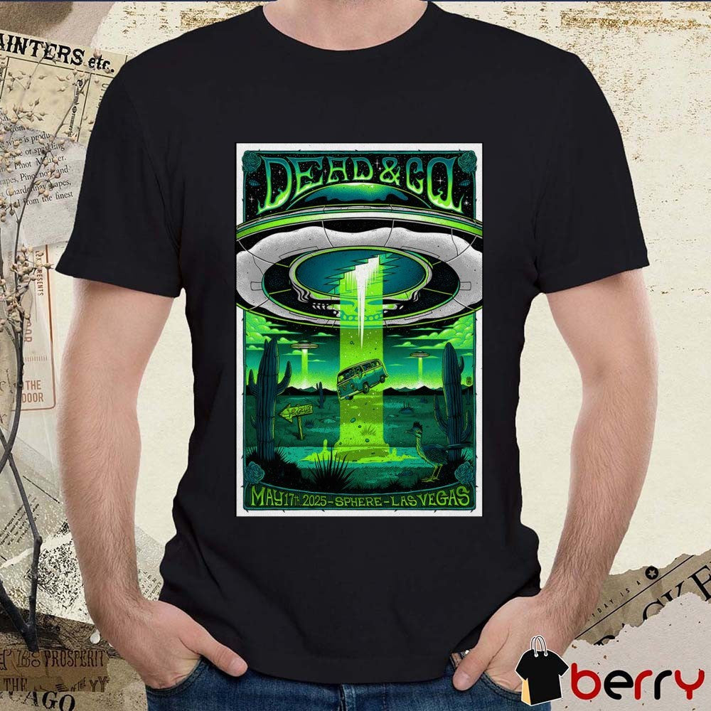 Poster Dead & Company At Sphere In Las Vegas NV On May 17 2025 Concert t-shirt