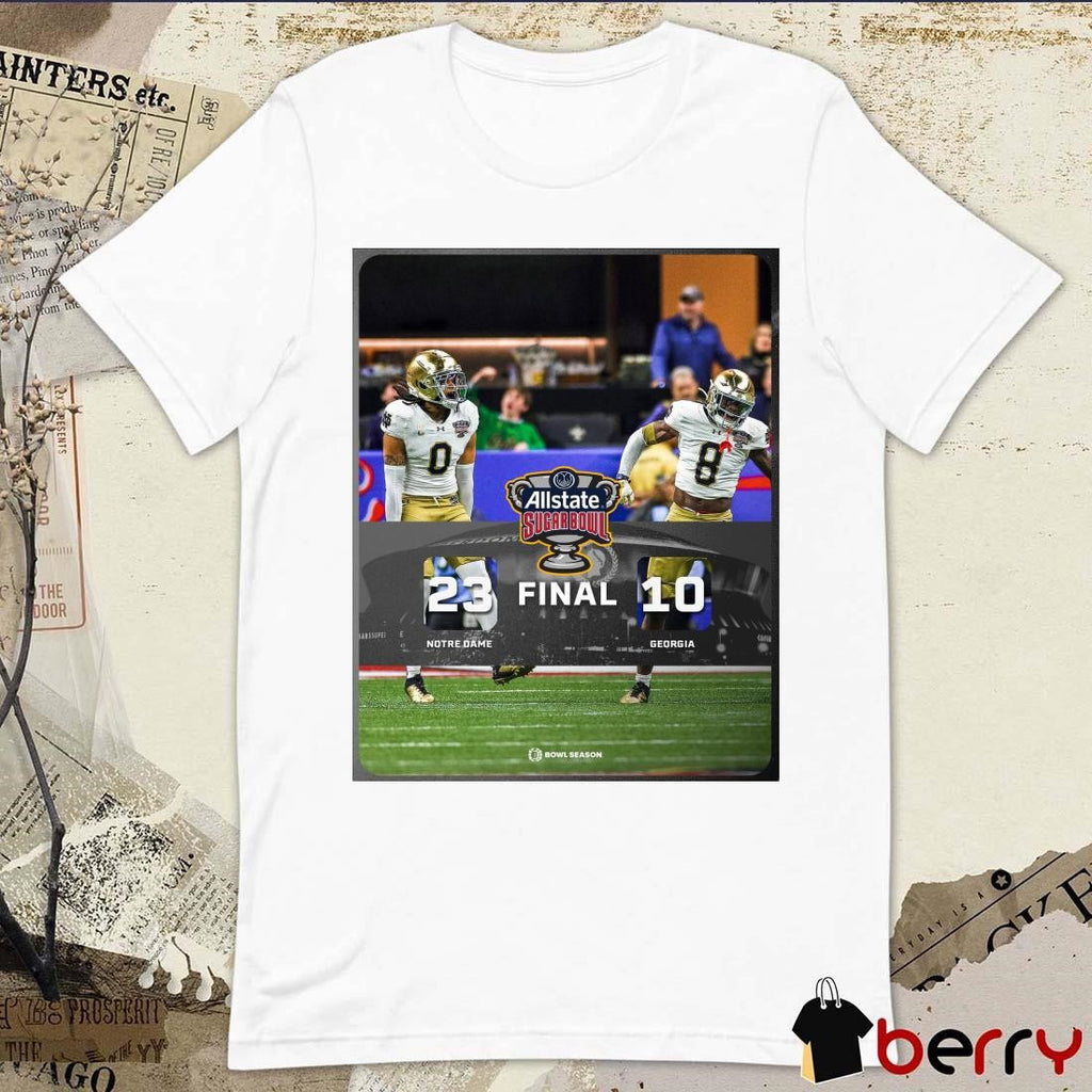 Poster Final Notre Dame Fighting Irish Vs Georgia Bulldogs 23 – 10 Score Allstate Sugar Bowl 2025 t-shirt