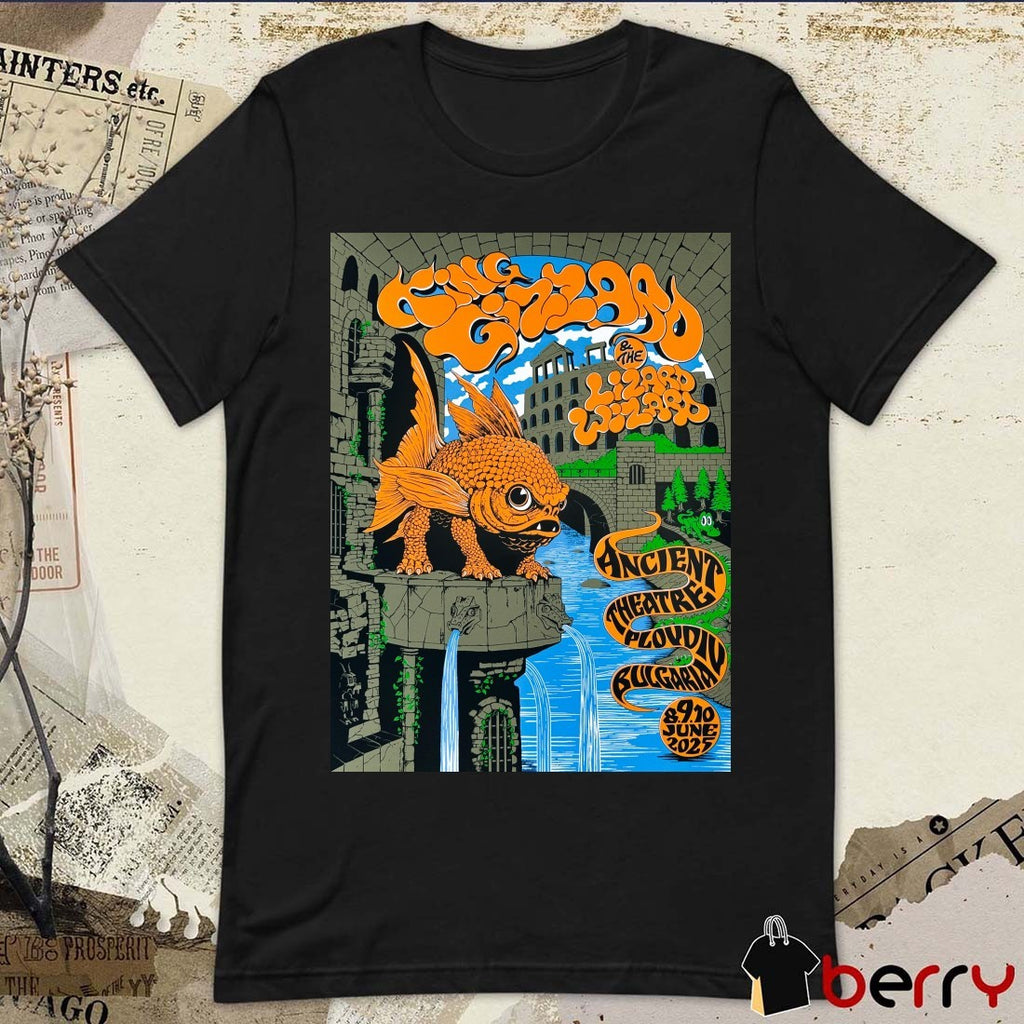 Poster King Gizzard And The Lizard Wizard Ancient Theatre Plovdiv Bulgaria On June 8-10 2025 t-shirt