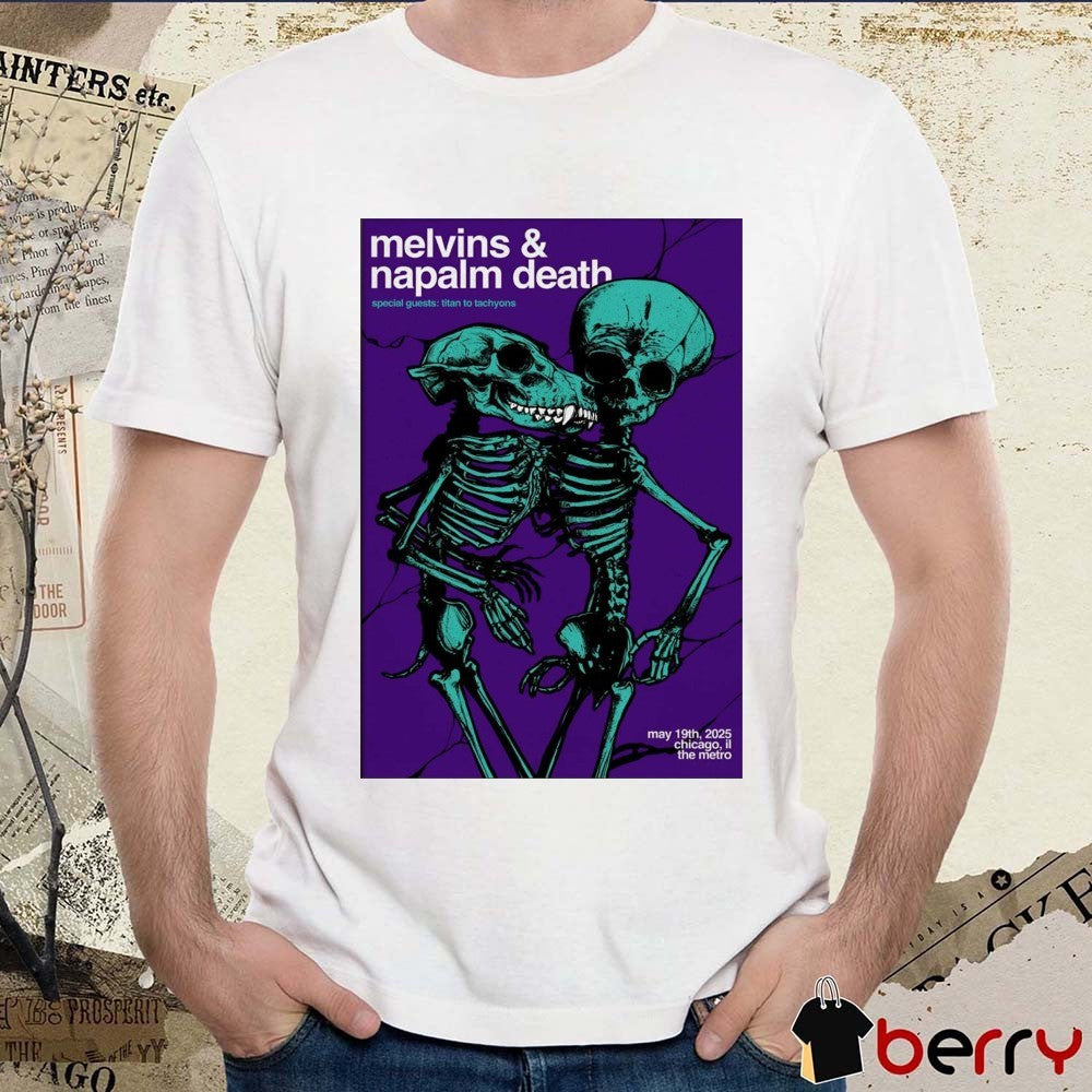 Poster Melvins And Napalm Death May 19 2025 The Metro Chicago IL t-shirt