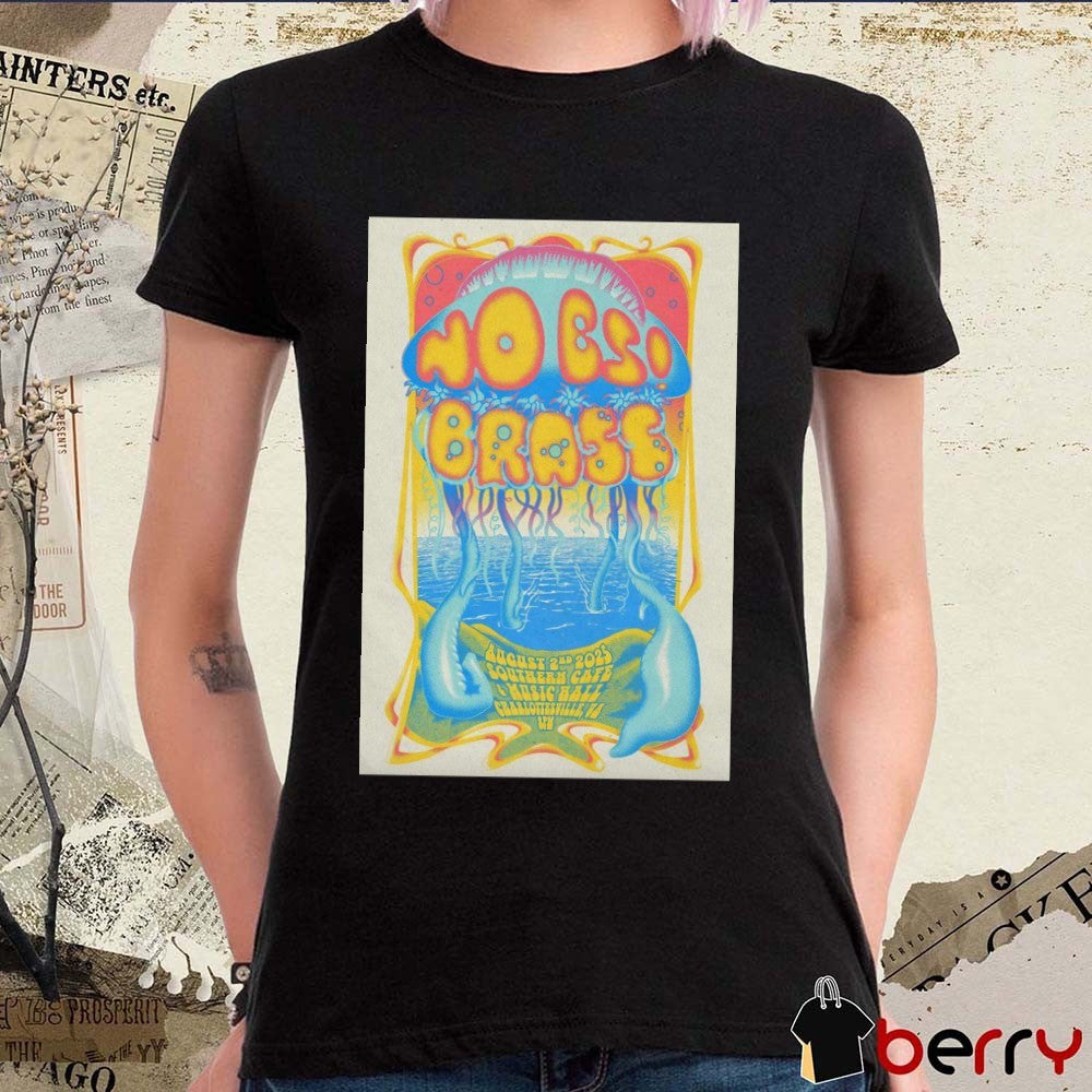 Poster No BS! Brass Southern Cafe Music Hall In Charlottesville VA On August 2 2025 t-shirt
