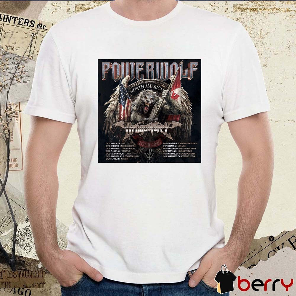 Poster Powerwolf North American Tour 2025 With Special Guest Dragonforce 09 17 Toronto ON Rebel t-shirt