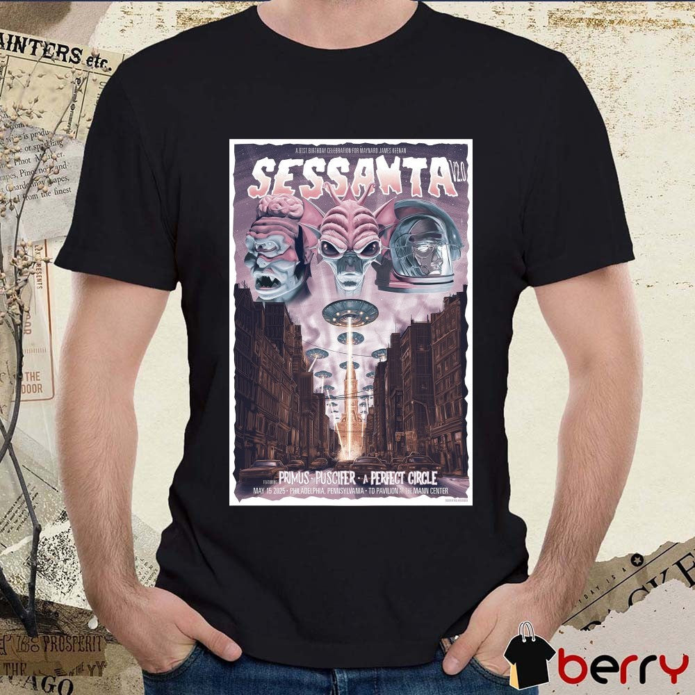Poster Sessanta V2.0 Primus Puscifer A Perfect Circle May 15 2025 TD Pavilion at the Mann Center Philadelphia PA t-shirt