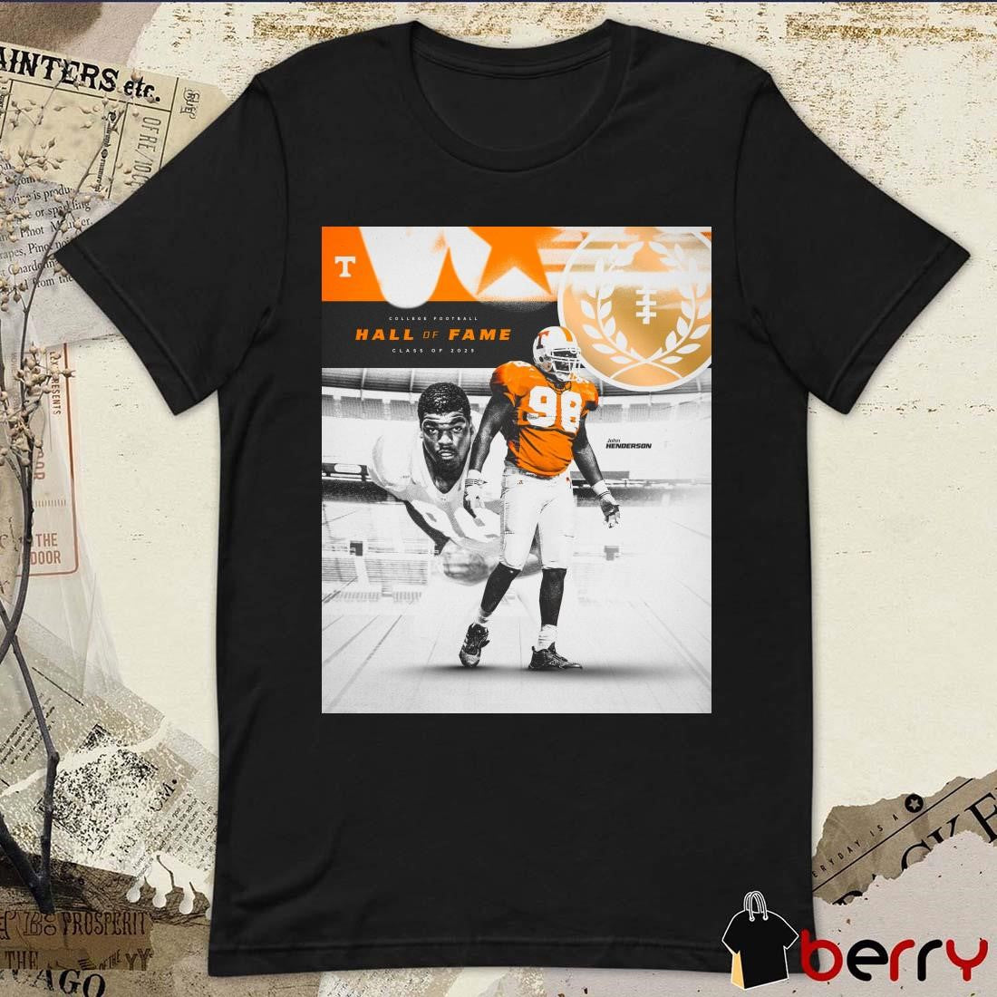Poster Tennessee Vols John Henderson College Football Hall Of Fame Class Of 2025 NCAA t-shirt