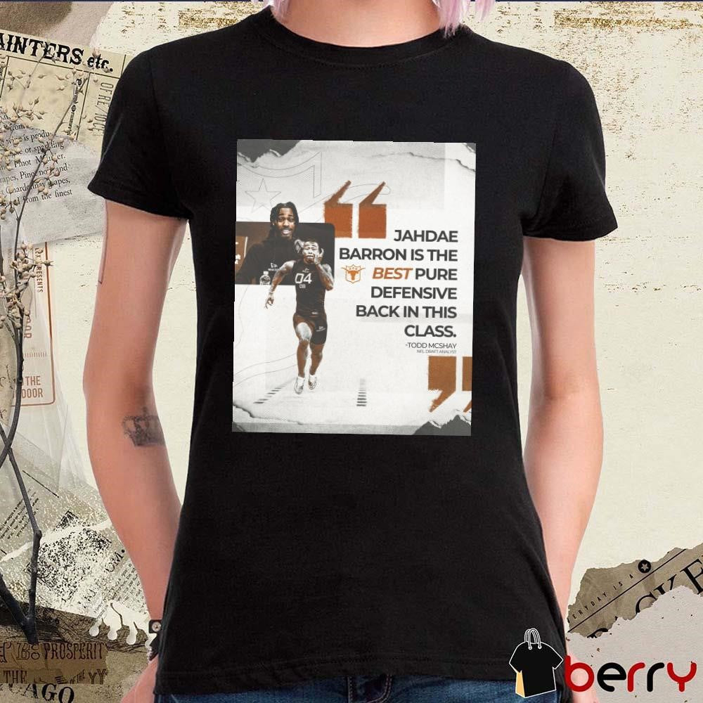 Poster Texas Longhorns Football NCAA Todd Mcshay Jahdae Barron Is The Best Pure Defensive Back In This Class t-shirt