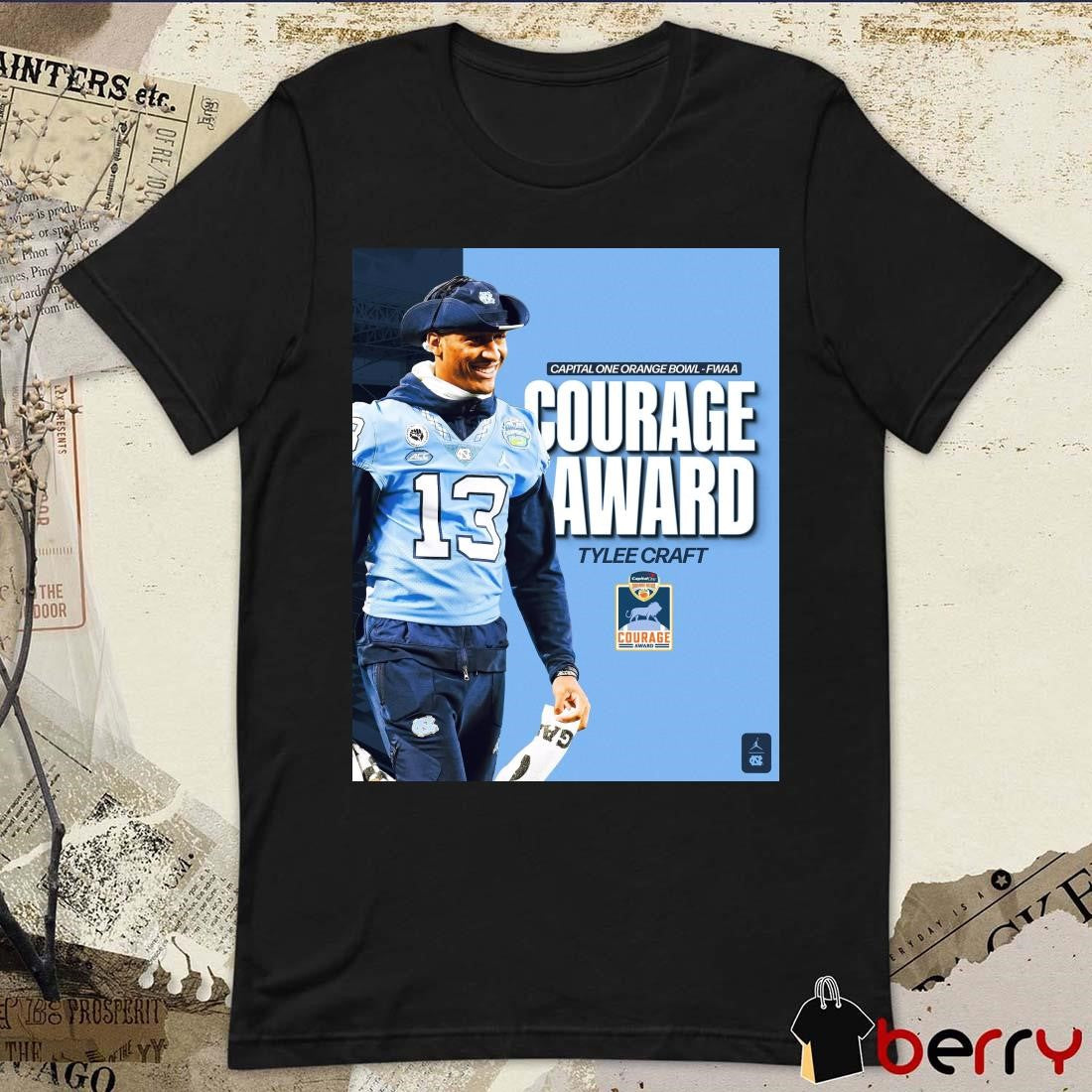 Poster UNC Football Tylee Craft Capital One Orange Bowl FWAA Courage Award 2024 t-shirt