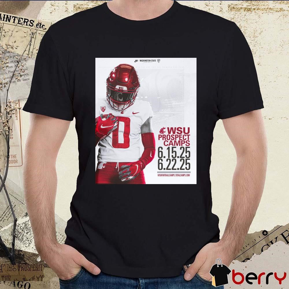 Poster Washington State Cougars Football Summer WSU Prospect Camps 6.15 – 6.22 2025 t-shirt