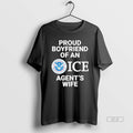 Official Proud Boyfriend Of An Ice Agents Wife