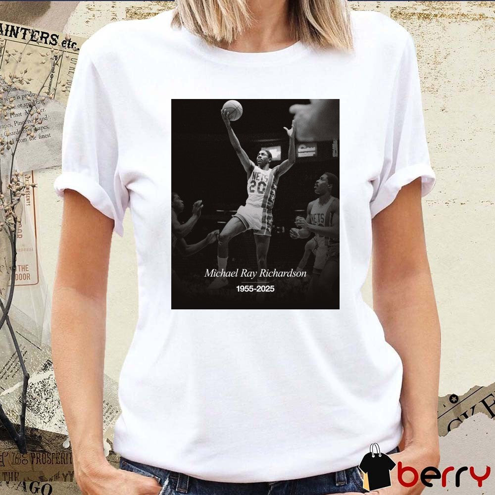 Rest In Peace Michael Ray Richardson 1955-2025 Passed Away At The Age Of 70 Brooklyn Nets Poster t-shirt