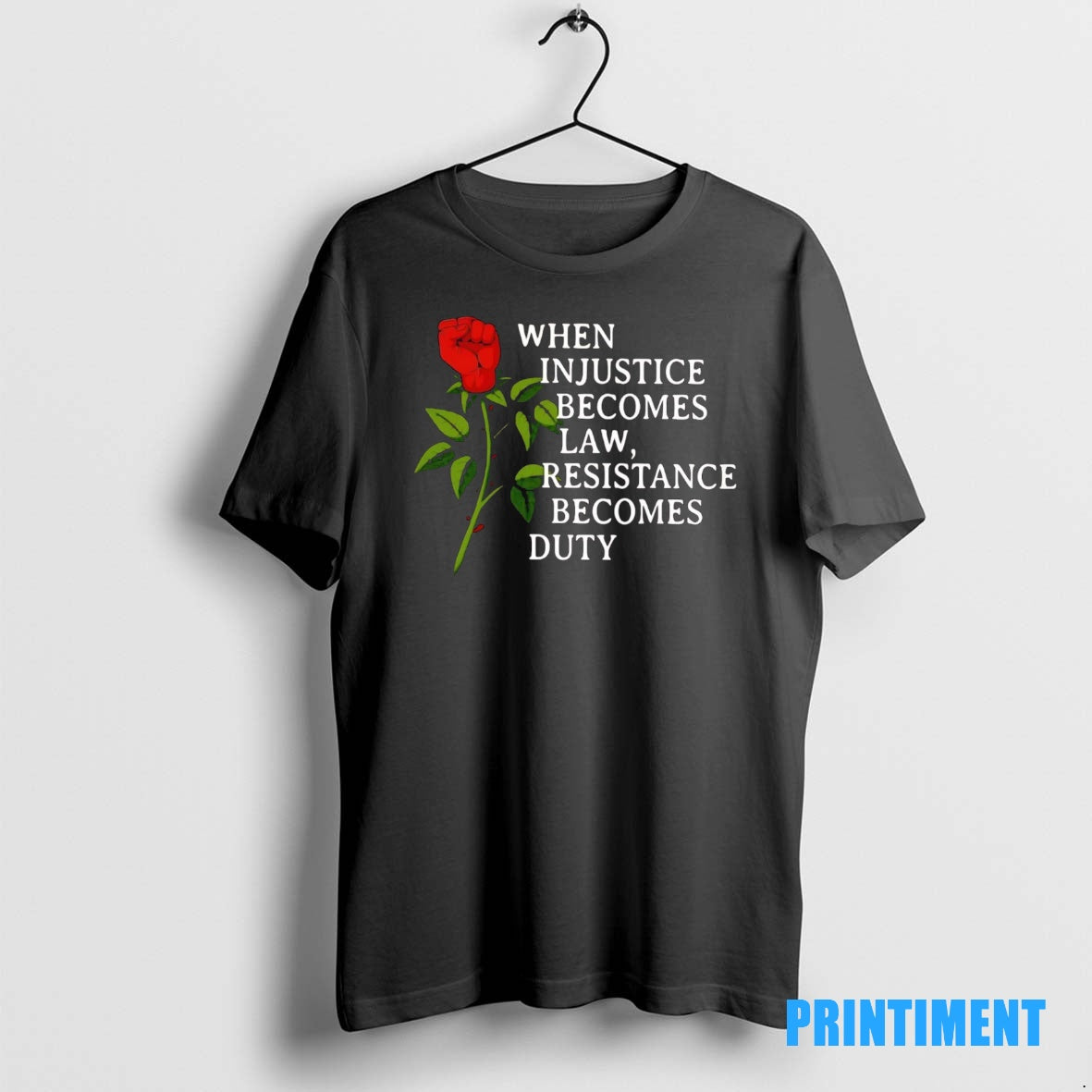 Official Rose When Injustice Becomes Law Resistance Becomes Duty Tee Sweater