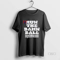 Official Run The Damn Ball Jonathan Taylor