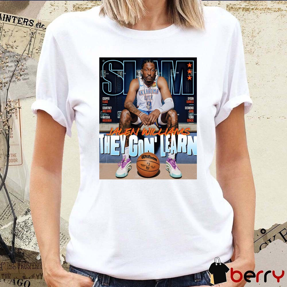 SLAM 258 Jalen Williams Magazine They Gon’ Learn Oklahoma City Thunder Basketball Poster t-shirt