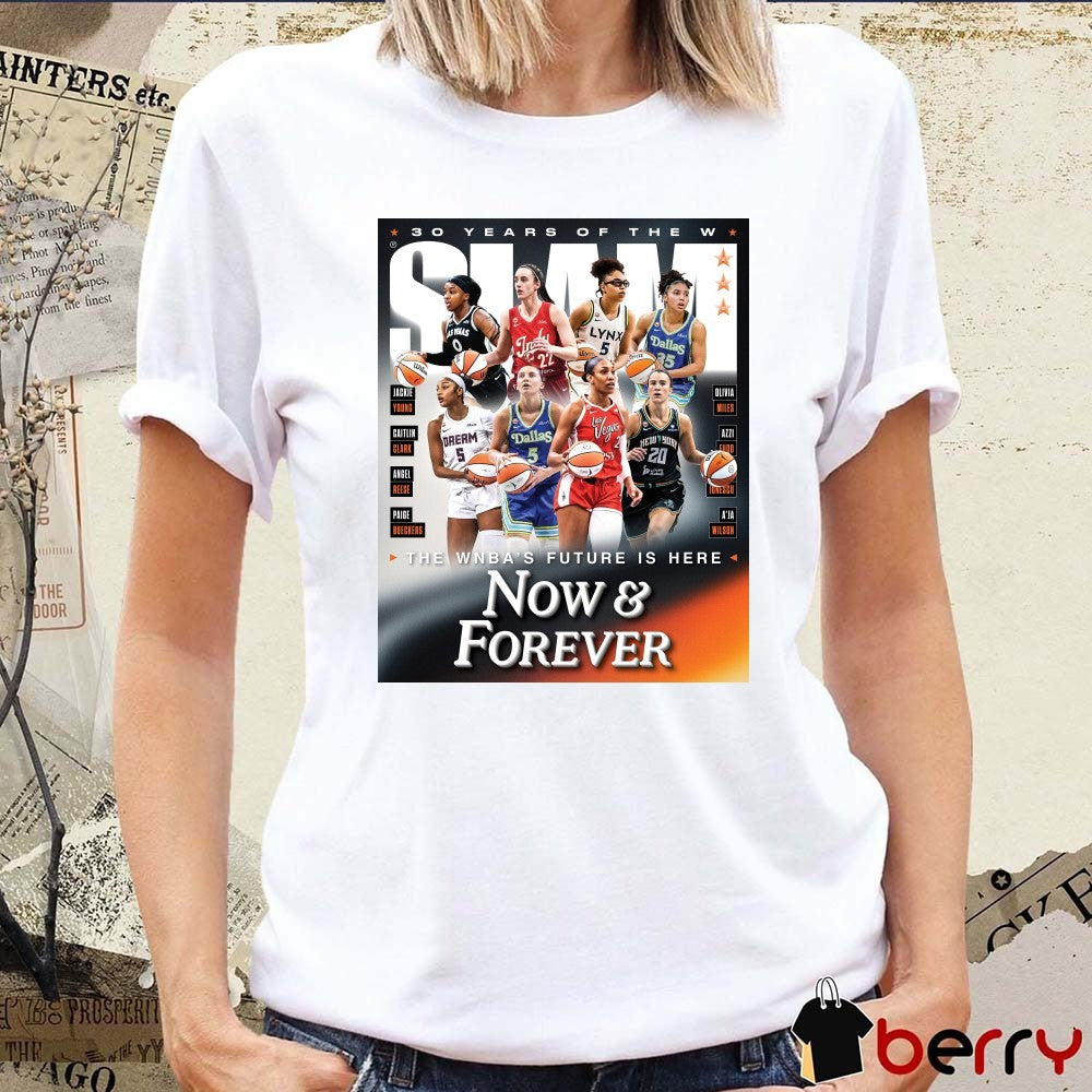 SLAM 262 30 Years of the WNBA Magazine The WNBA’s Future Is Here Now & Forever Poster t-shirt