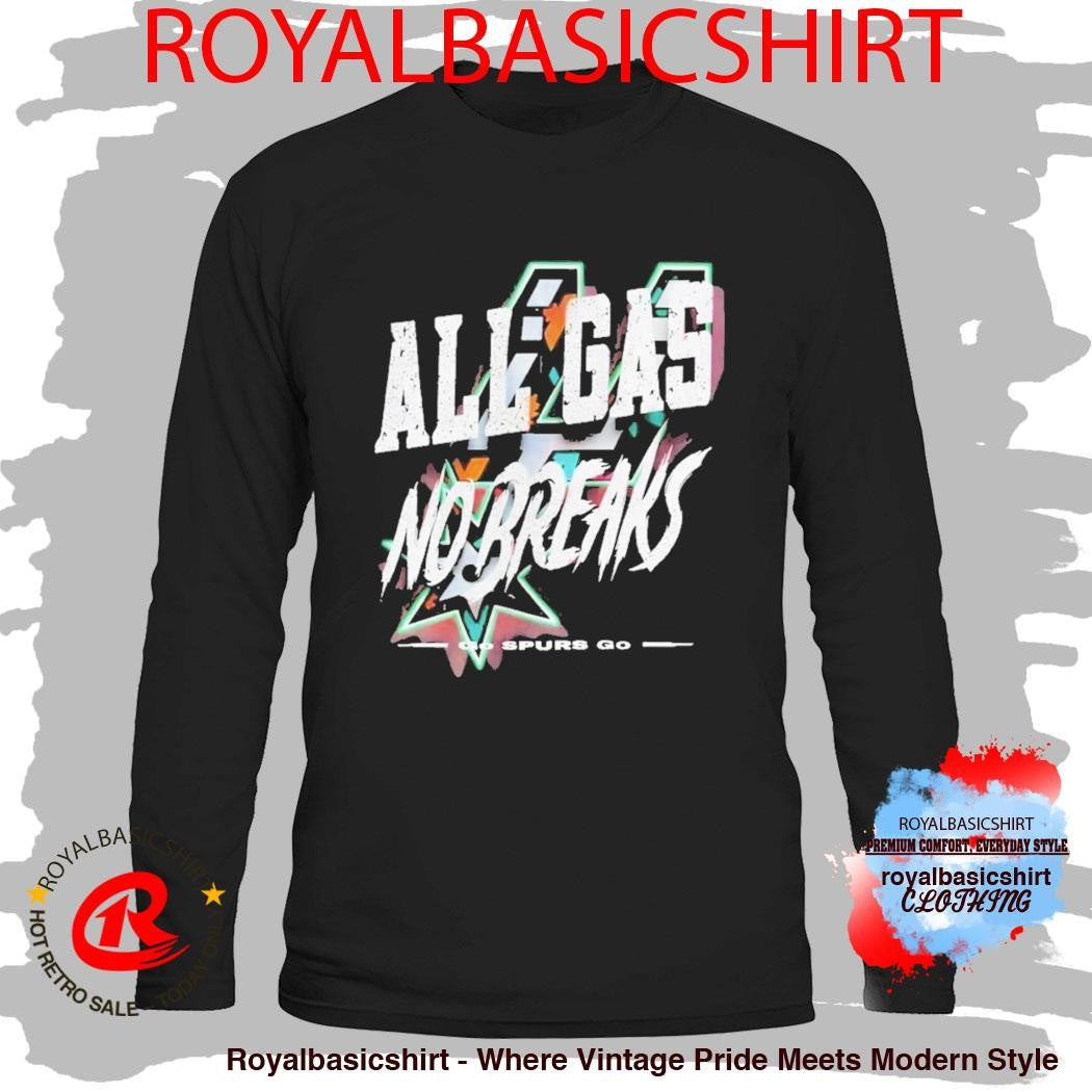 San Antonio Spurs All Gas No Brakes Go Spurs Go 2026 Shirt