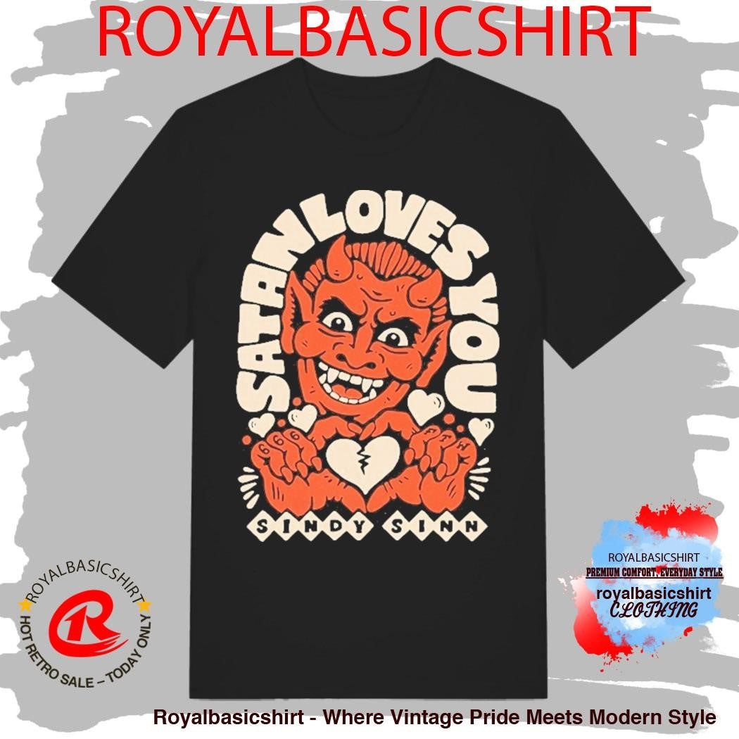 Satan Loves You Sindy Sinn Shirt