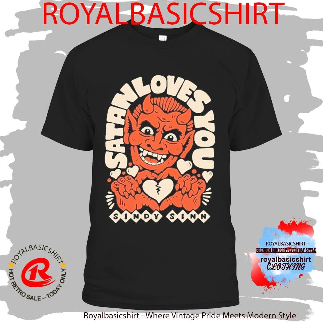Satan Loves You Sindy Sinn Shirt