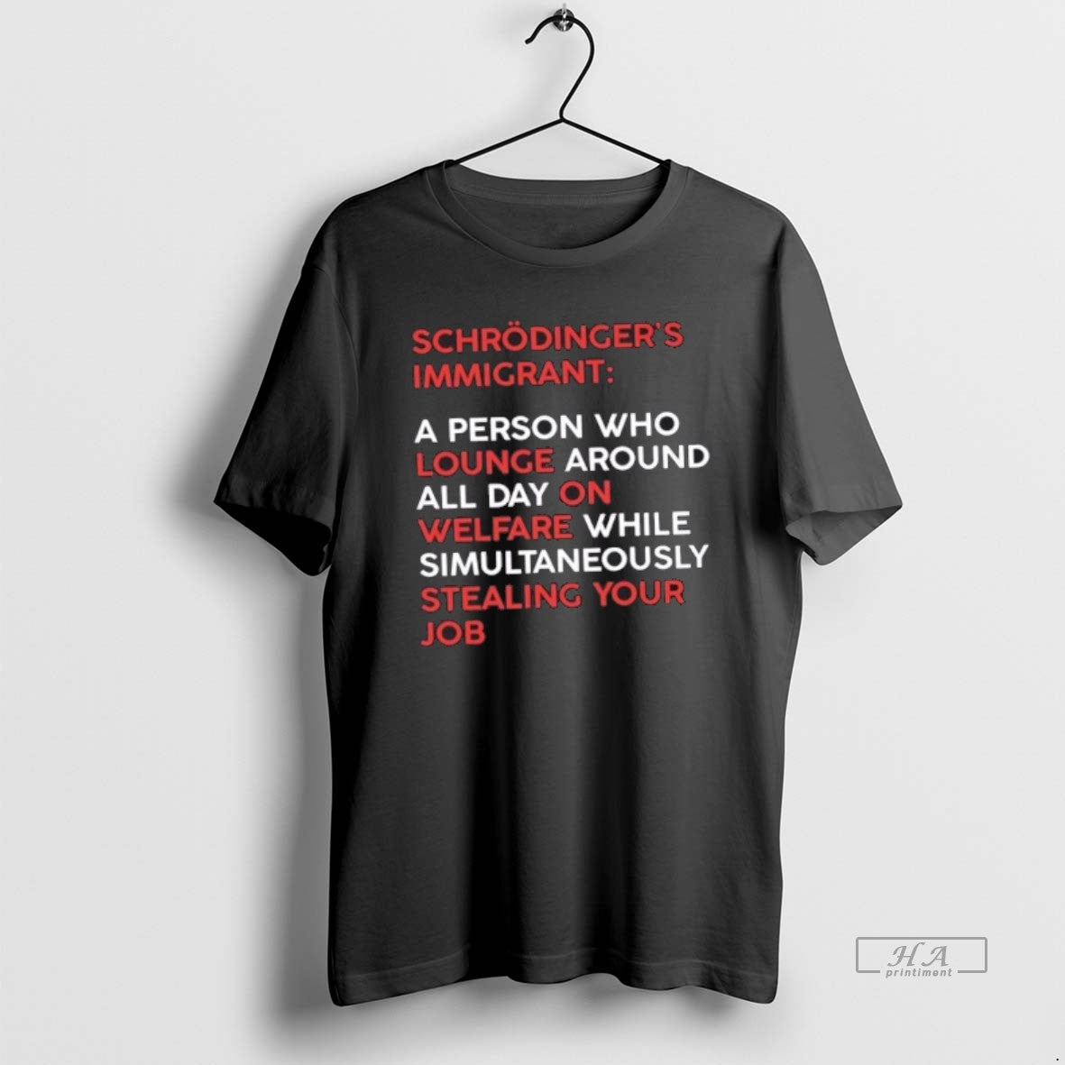 Official Schrodinger Immigrant A Person Who Lounge Around All Day On Welfare While Simultaneously Stealing