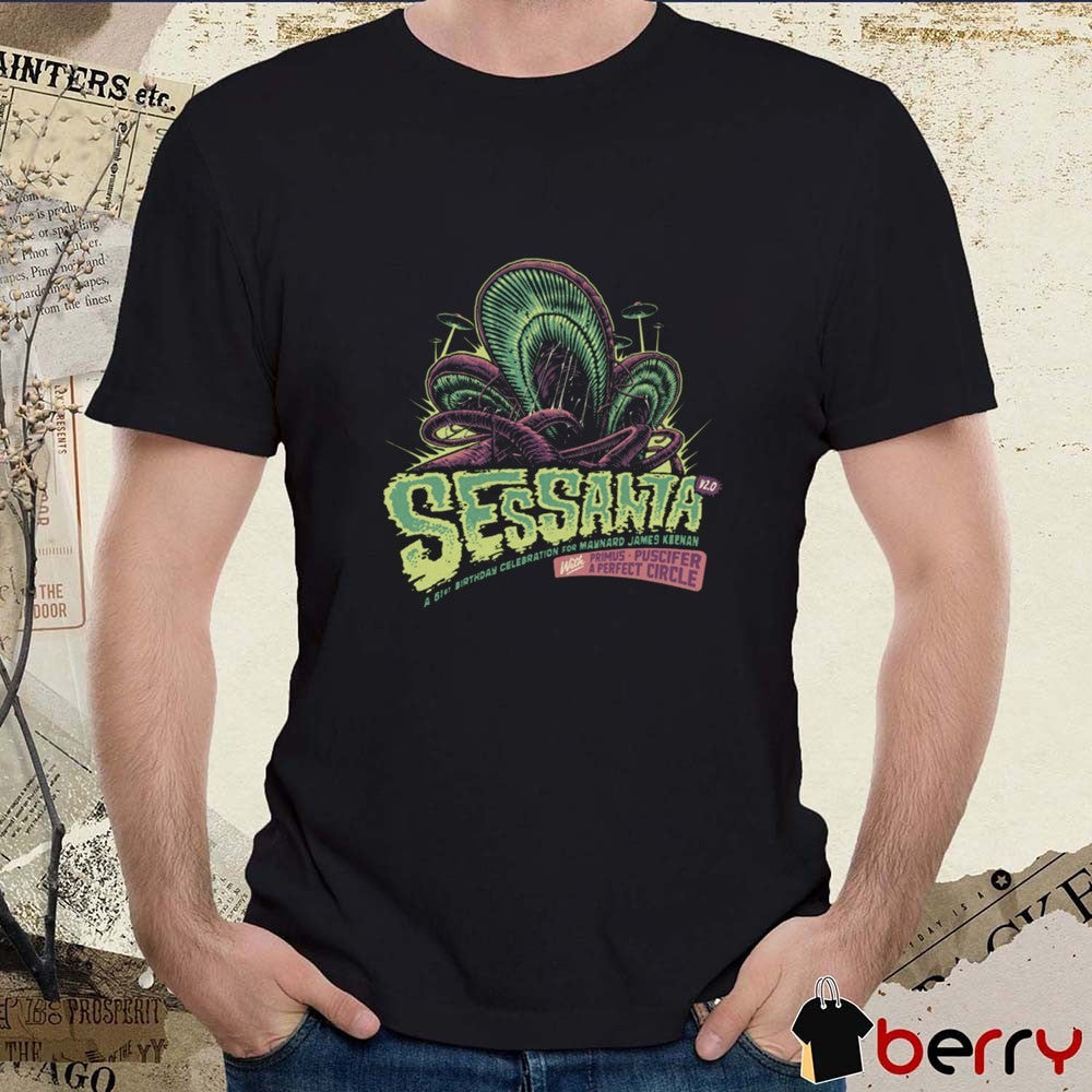 Sessanta V 2.0 A 61st Birthday Celebration For Maynard James Keenan With Primus, Puscifer And A Perfect Circle May 10 2025 t-shirt