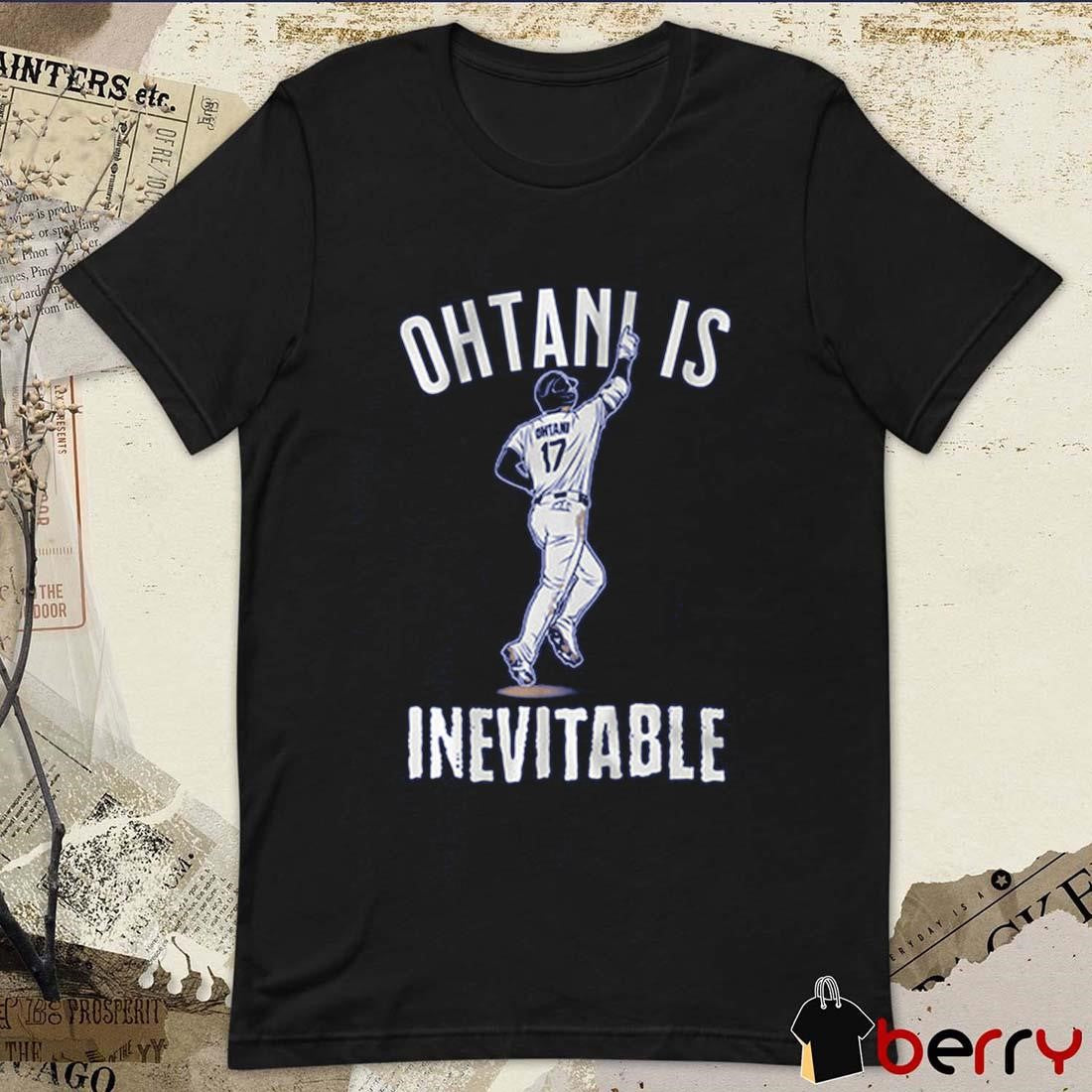 Shohei Ohtani Is Inevitable Los Angeles Dodgers MLB Baseball 2025 Graphic t-shirt
