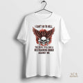 Official Skull I Cant Go To Hell The Devil Still Has A Restraining Order Against