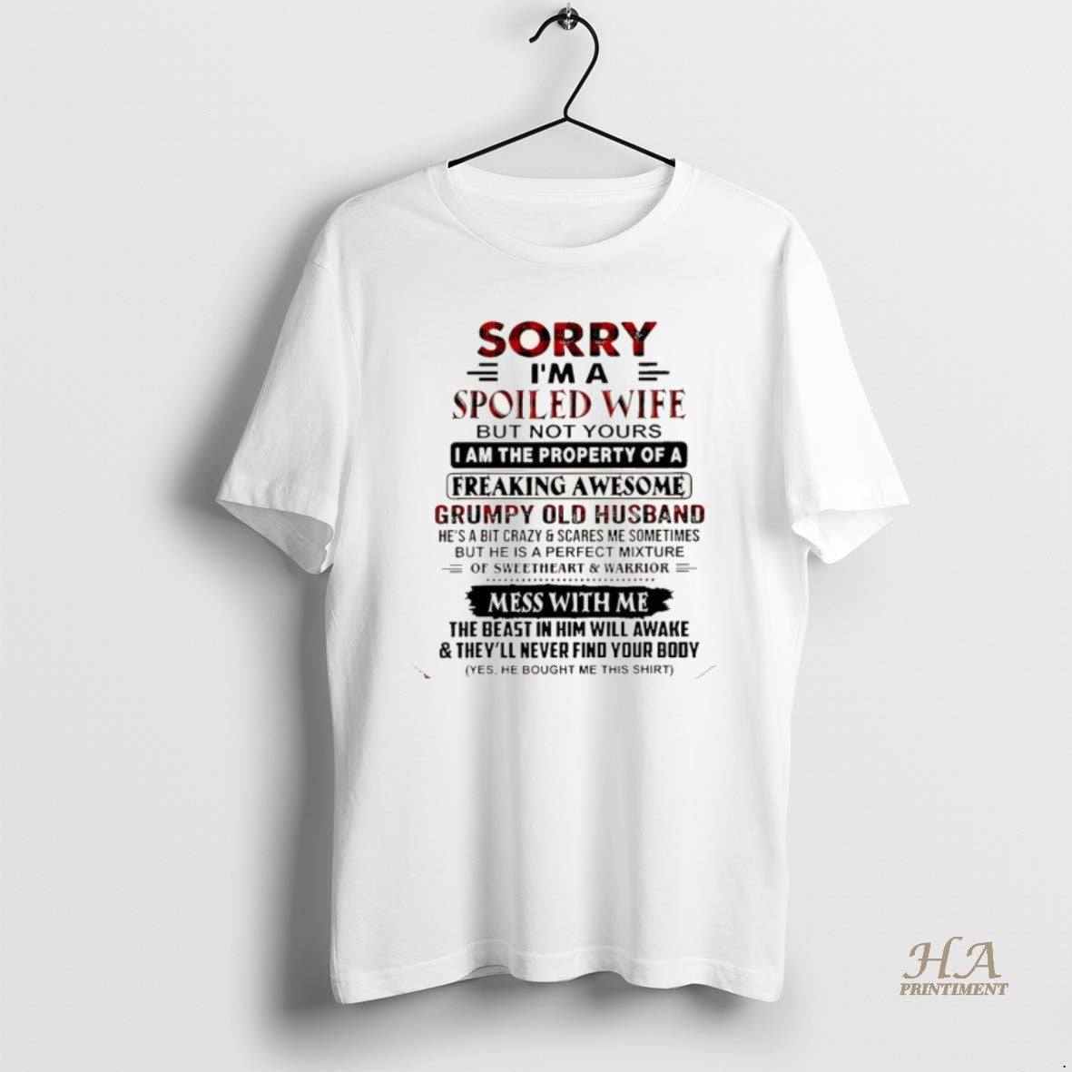 Official Sorry Im A Spoiled Wife But Not Yours I Am The Property Of