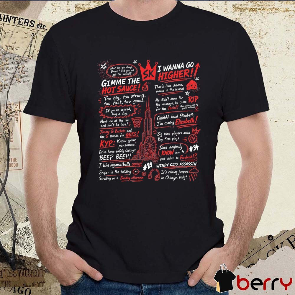 Stacey King Long Live The King Gimme The Hot Sauce I Wanna Go Higher t-shirt
