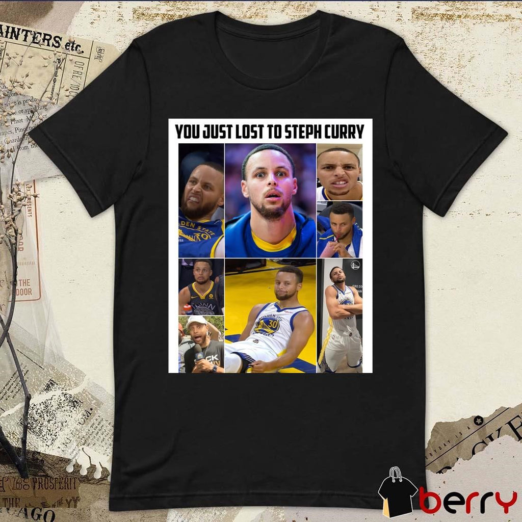 Stephen Curry Golden State Warriors You Just Lost To Steph Curry Meme Poster t-shirt