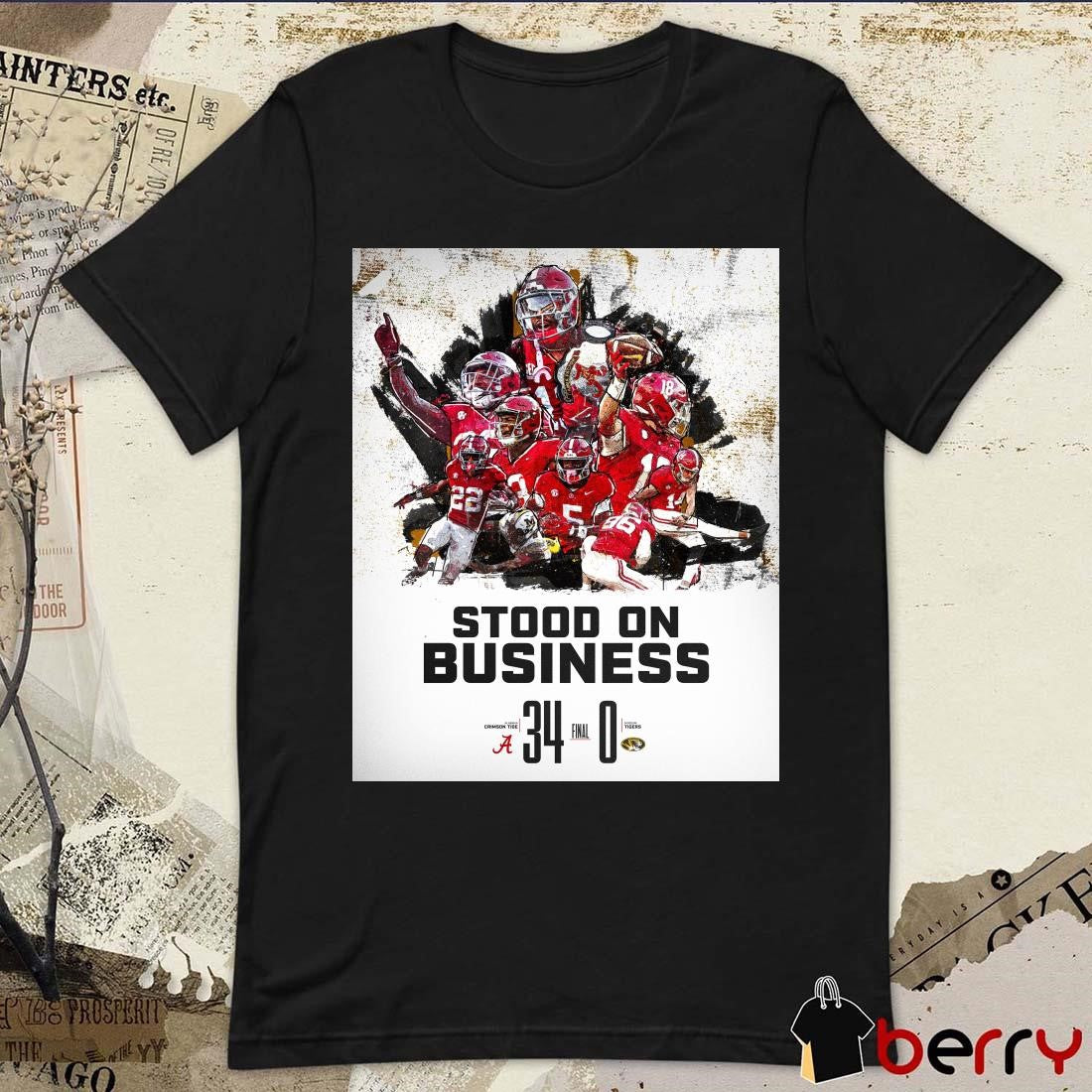 Stood On Business Final Alabama Crimson Tide 34 – 0 Missouri Tigers Poster t-shirt