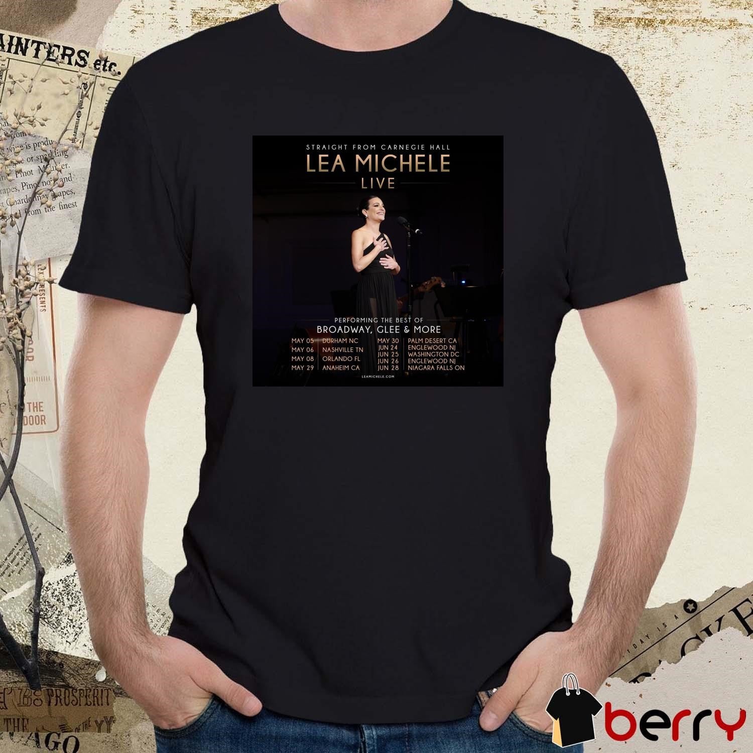 Straight From Carnegie Hall Lea Michele Live Performing The Best Of Broadway Glee and More May & June 2025 Poster t-shirt