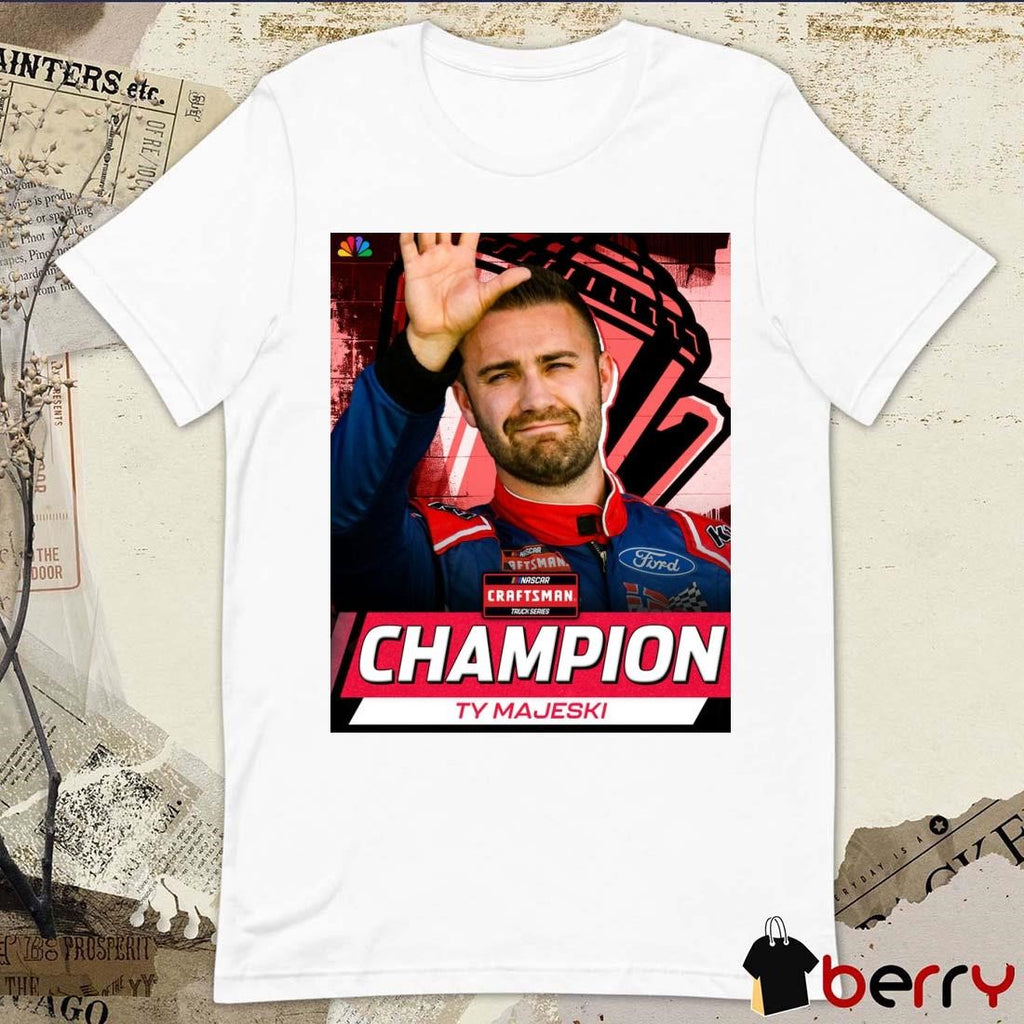 TY Majeski 2024 wins the NASCAR Truck Series championship Poster t-shirt