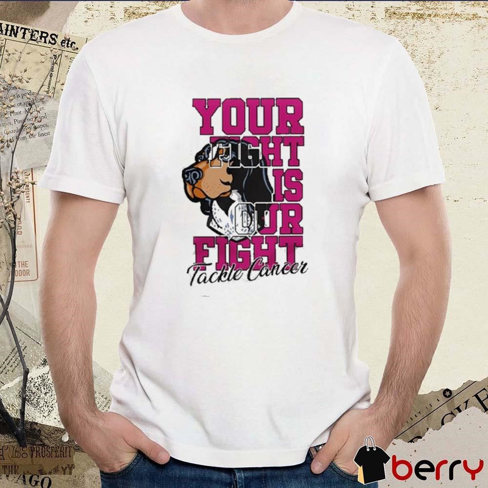 Tennessee Vols Your Fight Is Our Fight Tackle Cancer 2024 t-shirt