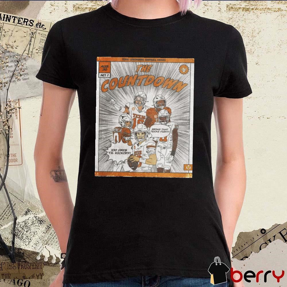 Texas Longhorns Football Comics The Countdown 100 Days ‘Til Kickoff Bring That Texas Fight Aug 30 2025 Poster t-shirt