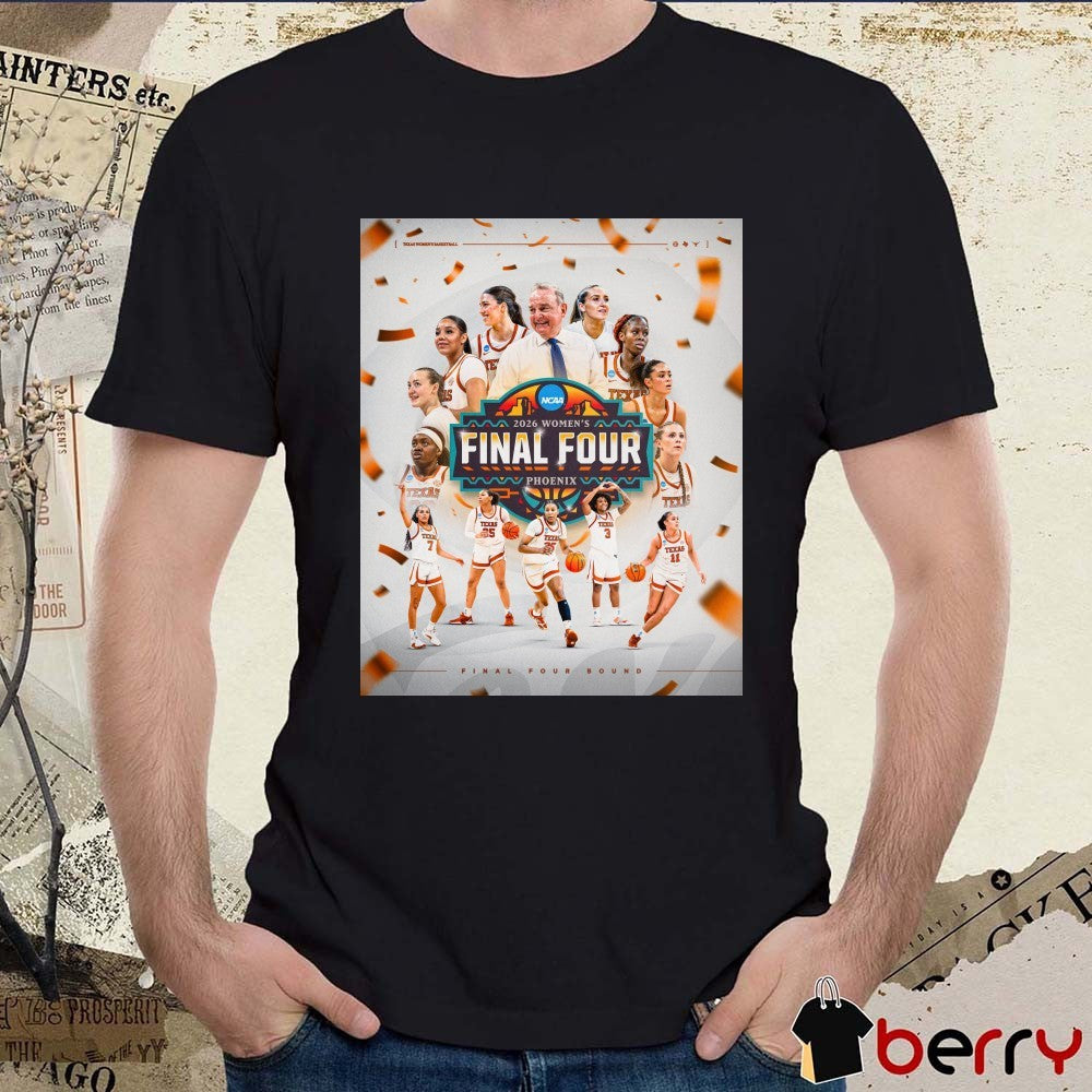 Texas Longhorns Women’s Basketball 2026 NCAA Final Four Phoenix Poster t-shirt