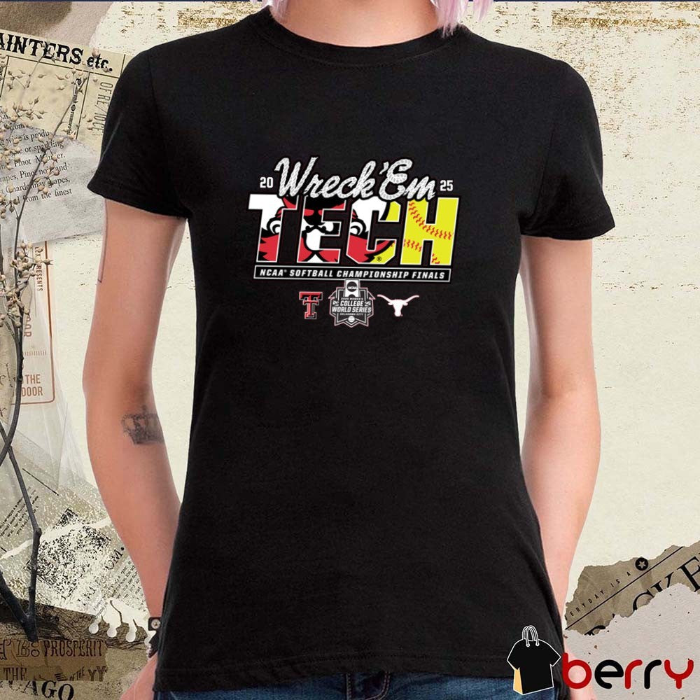 Texas Tech Red Raiders 2025 NCAA Softball College World Series Championship Finals Wreck ‘Em Game Day t-shirt