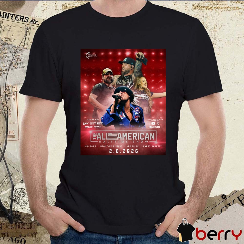 The All American Halftime Show Kid Rock Brantley Gilbert February 8 2026 Poster t-shirt
