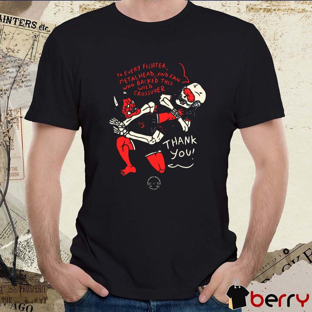 The Half Sumo x Megadeth To Every Fighter Metalhead And Fan Who Backed This Wild Crossover Thank You t-shirt