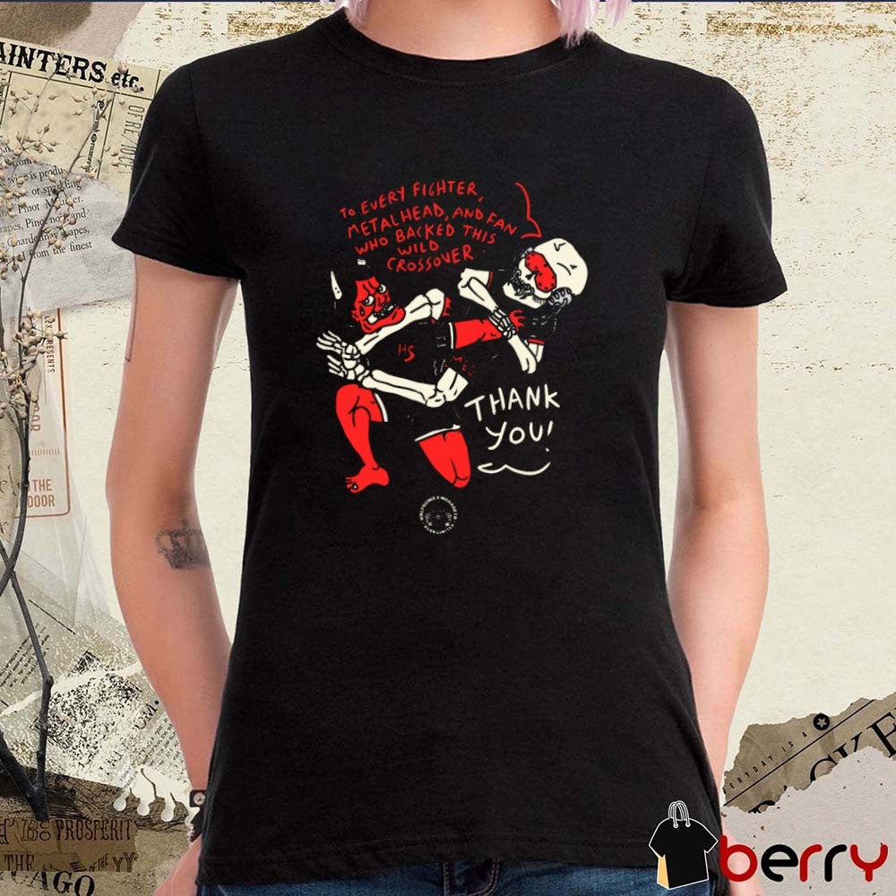 The Half Sumo x Megadeth To Every Fighter Metalhead And Fan Who Backed This Wild Crossover Thank You t-shirt