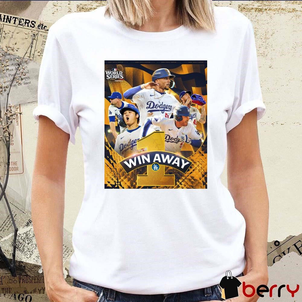 The Los Angeles Dodgers are one win away from winning the World Series 2024 Poster t-shirt