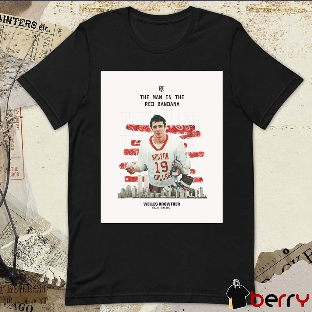 The Man In The Red Bandana Welles Crowther 5.17.77-9.11.2001 Poster t-shirt