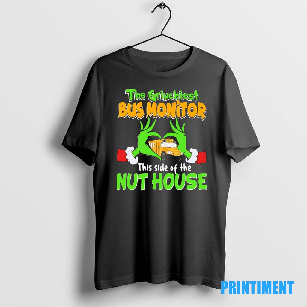 Official The Grinchiest Bus Monitor This Side Of The Nuthouse Christmas Tee Sweater