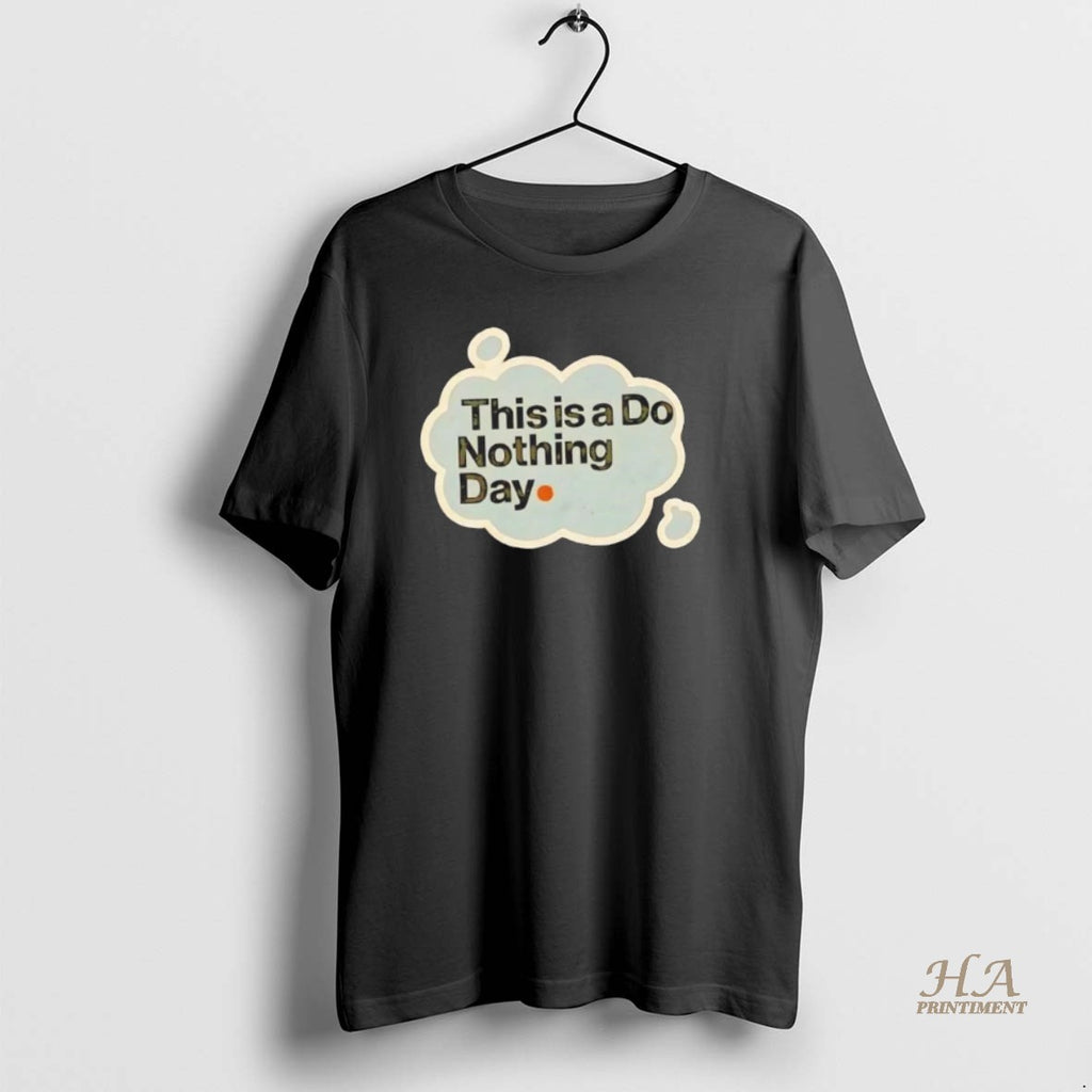 Official This Is A Do Nothing Day