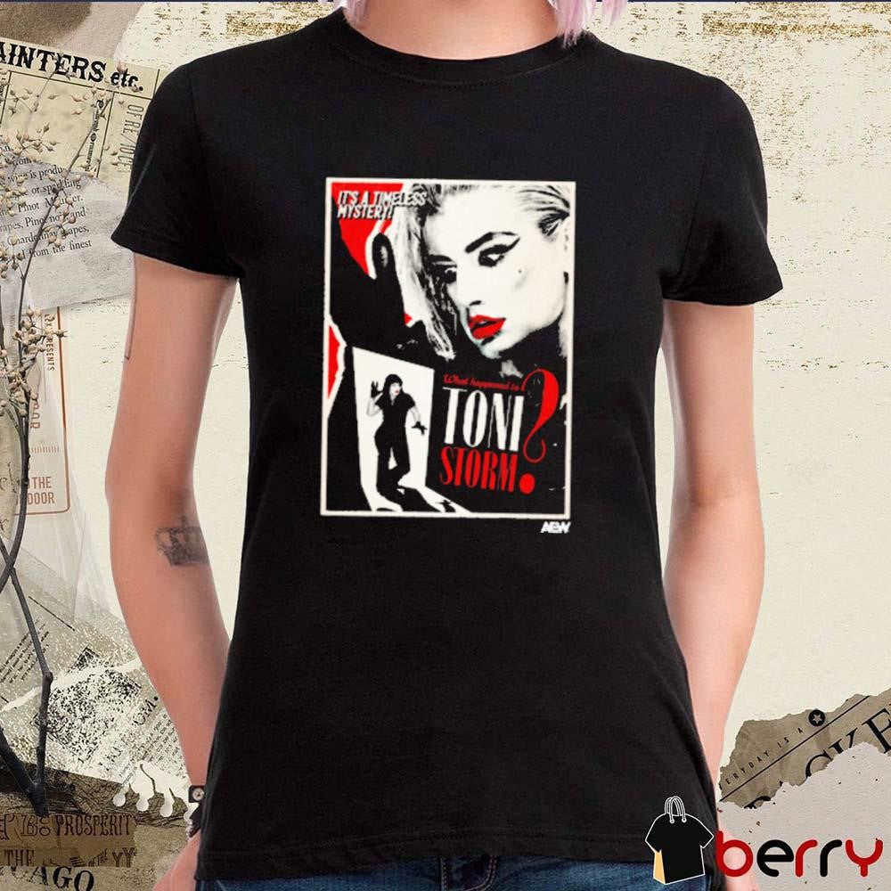 Toni Storm – It’s A Timeless Mystery What Happened to Toni Storm t-shirt